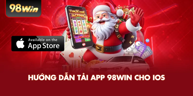 Hướng Dẫn Tải App 98WIN Cho iOS